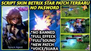 SCRIPT SKIN BEATRIX STARLIGHT FULL EFFECT VOICE - NEW PATCH | NO PASSWORD MLBB