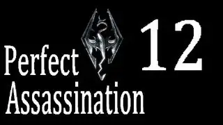 Skyrim: Perfect Assassination 12