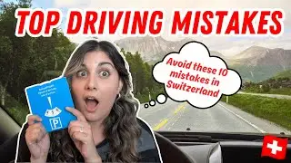 Top 10 Driving Mistakes to AVOID in Switzerland  | Essential Tips for First-Timers