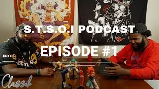 Safe to Speak On It Podcast Ep. 1 We discuss everything #Anime #AnimeRecap #STSOI #ClassikContentTV