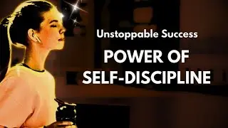 Power of Self-Discipline — Motivational Speech
