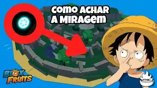COMO ACHAR MIRAGEM E PEGAR A ENGRENAGEM FACIL NO BLOX FRUITS!