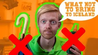 What not to bring to Iceland