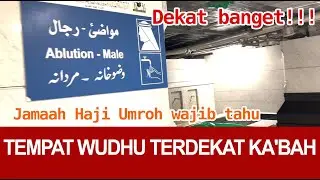TEMPAT WUDHU DEKAT KA'BAH