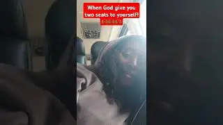 💺💺❤️ When God gives you 2 seats to yourself!!!❤️💺💺| #TravelLife | The Adventures of Ta Wanda!
