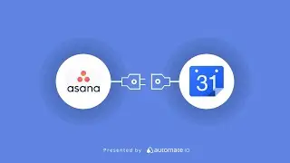 Asana and Google Calendar integration 🗓️ Sync new Asana tasks to Google Calendar
