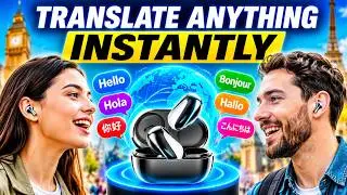 AI Earbuds That Translate ANYTHING Instantly