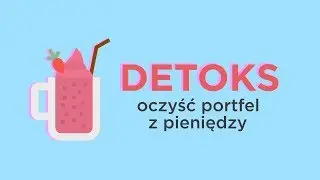 DETOKS: jak oczyścić portfel z pieniędzy?