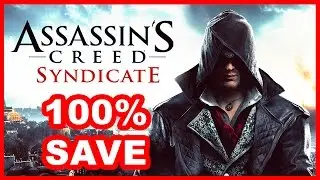 Assassin's Creed Syndicate 100% Save Game