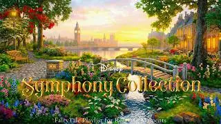 Disney Symphony Collection with London’s Dreamland 🌷 Magical Songs for Slow Afternoon