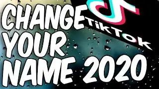 How to Change Your Name on TikTok In 2020