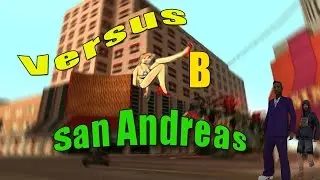 Versus в San Andreas