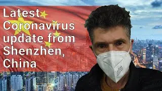 Latest Coronavirus Update from Shenzhen China