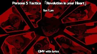 Persona 5 Tactica 「Revolution in your Heart」 with lyrics