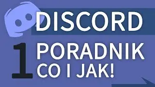 DISCORD (#1) — PORADNIK — Co i jak — STWÓRZ SWÓJ SERWER