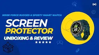 UNBOXING | DVTECH NoiseFit Force Smartwatch Protective Clear Unbreakable Flexible Screen protector