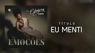 Edmázia Mayembe - Eu Menti (Audio Oficial)
