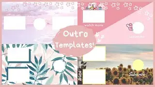 Aesthetic Outro Templates (endslates)!! (pixel, cartoon, nature, soft aesthetic etc. )