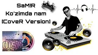 SaM!R | Ko'zimda nam [CoveR Version] mp3
