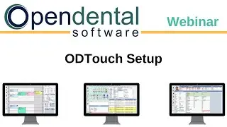 Open Dental Webinar - ODTouch Setup