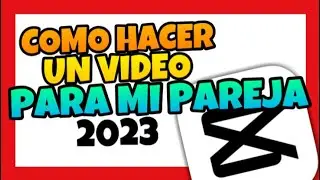 👉 Como HACER un VIDEO en CAPCUT para MI NOVIA ✨