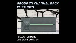 Group In Channel Rack In FL STUDIO | Grouping 