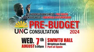 UNC Pre Budget Consultation – Port-of-Spain, Laventille, Morvant