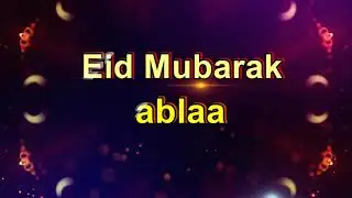 Ablaa Eid Mubarak Ablaa,Ablaa Name Status,Ablaa