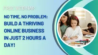 No Time? No Problem! You can still build a thriving Online Business