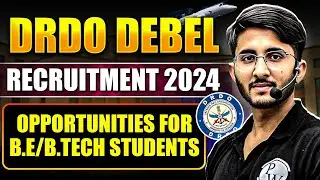 DRDO DEBEL Recruitement 2024 | DRDO Opportunities for B.E / B.Tech Students