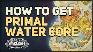 How to get Primal Water Core WoW