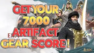 ERA OF CONQUEST! HOW To Get OVER 7,000 GEAR SCORE! Era of Conquest Artifact Guide for New Players!