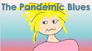 Pandemic Blues