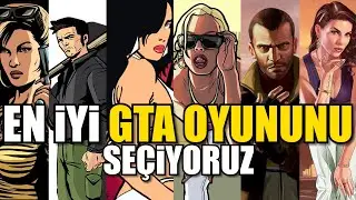 EN İYİ GTA OYUNUNU SEÇİYORUZ: GRAND THEFT AUTO SERİSİ!