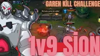 SİON 1V9 ATARAK KULE YOK EDİYOR !?!?! GAREN KİLL CHALLENGE ! - WİLD RİFT