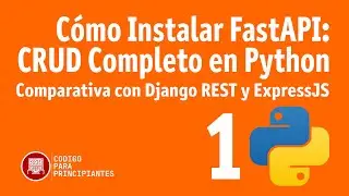 Cómo Instalar FastAPI: CRUD Completo en Python | Comparativa con Django REST y ExpressJS 🚀🚀🚀🚀🚀🚀