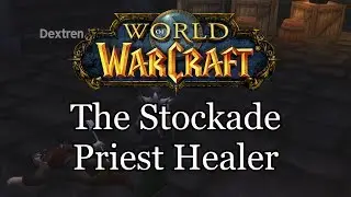 WoW Classic: The Stockade  Priest Healer