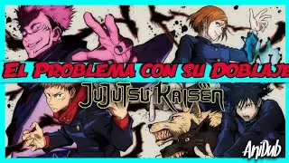 El Único Problema de Jujutsu Kaisen y su Doblaje | AniDub