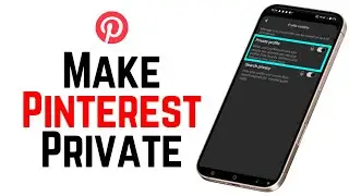 How To Make Pinterest Account Private