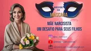 MÃE NARCISISTA - RECONHECENDO SINAIS, SAIBA COMO SUPERAR!