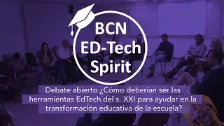 Debate abierto: Herramientas EdTech para ayudar en la transformación educativa | EdTech Spirit 2020