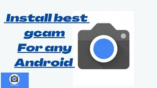 How to install the best Google camera for any android//gcam 8.4 version 2022 included.