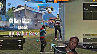 CS Rank Match Meet SK Sabir Boss 😩 I'm Shocking 😱 || Free Fire Max
