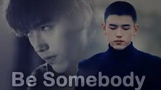 Be Somebody | Li Xun (Lighter & Princess) FMV