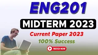 ENG201 Current Paper 2023 | Eng201 Midterm Preparation 2023 | The Merciful Academy