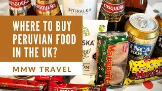 Where to Buy Peruvian Food in the UK? Plus Restaurants Recommendations!