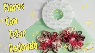 Flores con telar redondo