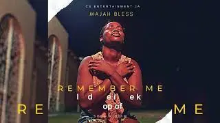 Remember Me (Accapella) - Majah Bless