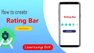 How to create Rating Bar in android studio in hindi |Learning bot|