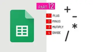 Part.12  - For Simple Formulas In The Google Sheets.